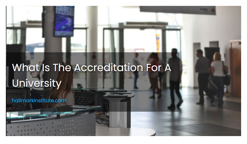 What Is The Accreditation For A University